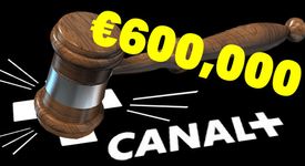 Démarchage téléphonique illégal: Canal + condamné à 600 000 euros d’amende