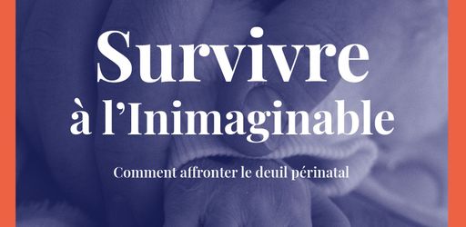 Survivre à l'inimaginable, comment affronter le deuil périnatal ? par Pascale Vermont