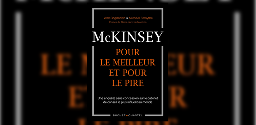 McKinsey, pour le meilleur et pour le pire. Buchet-Chastel, l'éditeur courageux ? McKinsey, pour le meilleur et pour le pire. Buchet-Chastel, l'éditeur courageux ?