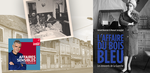 Entendu dans Affaires Sensibles sur France Inter — L'Affaire du Bois Bleu, le livre sur Monique Case