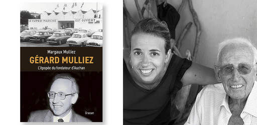 Margaux Mulliez raconte Gérard Mulliez et la Vie Auchan. Daddy Cool ?
