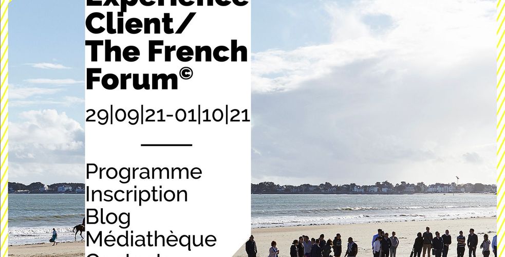 Tout savoir sur Expérience Client/The French Forum