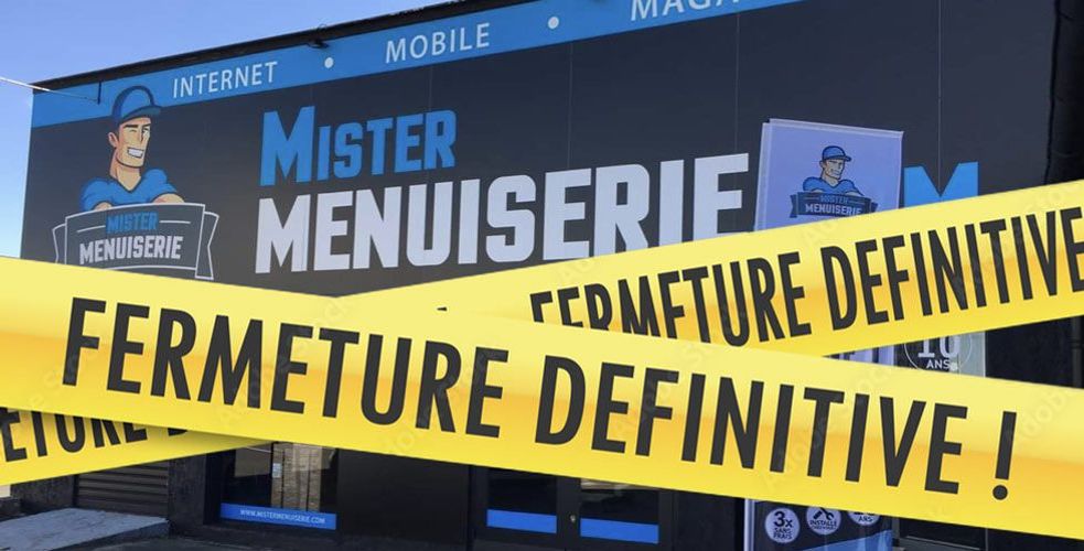 Mister Menuiserie et Label Habitat en liquidation judiciaire 