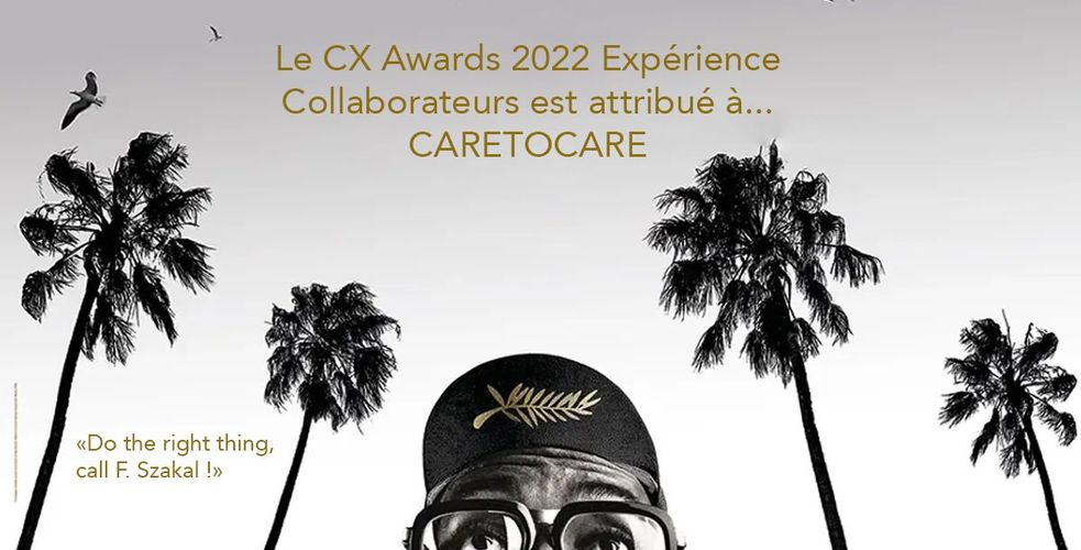 Le CX Awards Expérience Collaborateurs est attribué à... Caretocare (Spike Lee a encore foiré son annonce)